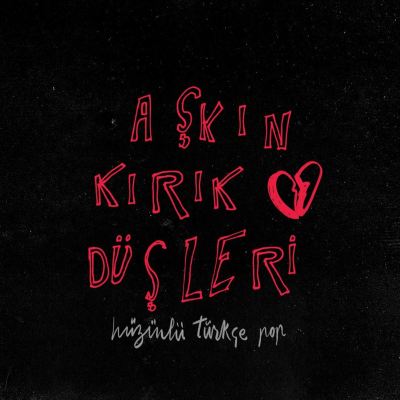 Aşkın Kırık Düşleri: Hüzünlü Türkçe Pop