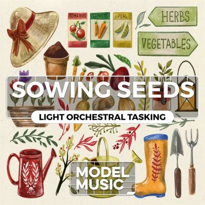 Sowing Seeds [Light Orchestral Tasking]