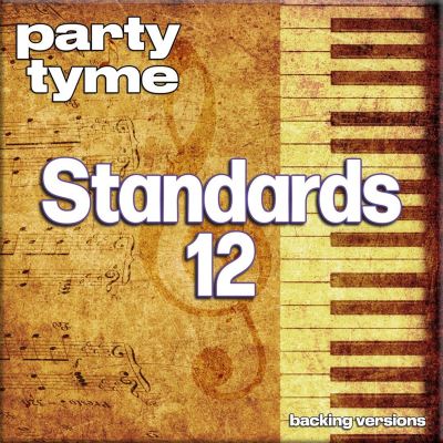 Standards 12: Party Tyme [Backing Versions]