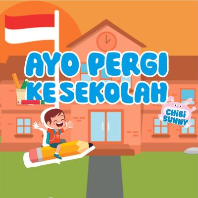 Ayo Pergi Ke Sekolah