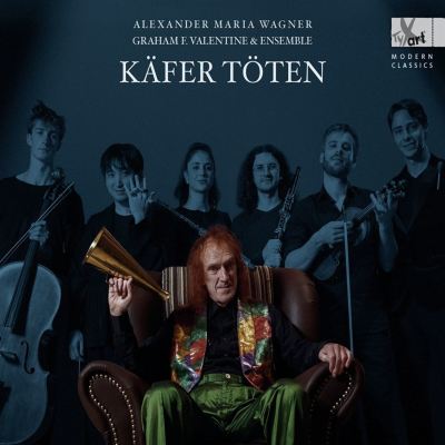 Alexander Maria Wagner: Käfer Töten - Lieder Cycle