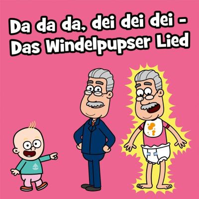 Da da da, dei dei dei: Das Windelpupser Lied