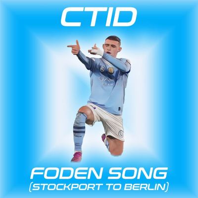 Foden Song (Stockport to Berlin)