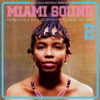 Miami Sound 2: More Funk & Soul from Miami, Florida 1967-1974