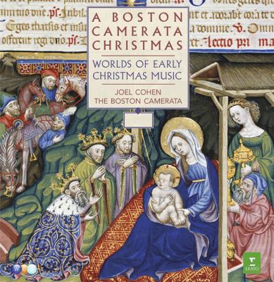 A Boston Camerata Christmas: Worlds of Early Christmas Music