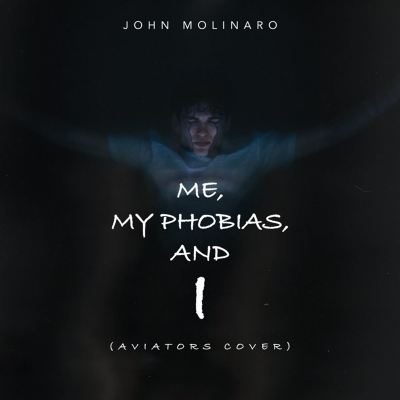 Me, My Phobias, And I