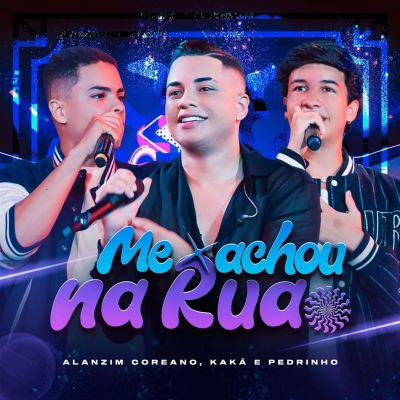 Me Achou Na Rua [Ao Vivo]