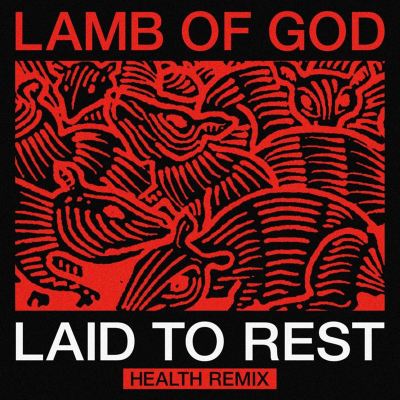 Laid to Rest [HEALTH Remix]