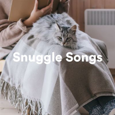Snuggle Songs