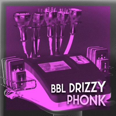 BBL Drizzy Phonk