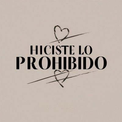 Hiciste lo prohibido