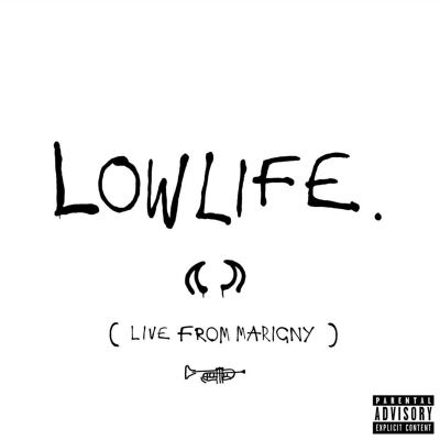 Lowlife [Live From Marigny]