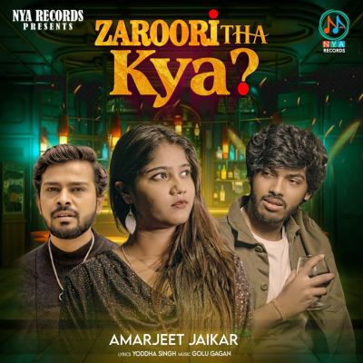 Zaroori Tha Kya