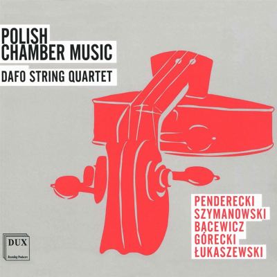 Polish Chamber Music: Penderecki, Szymanowski, Bacewicz, Górecki, Lukaszewski
