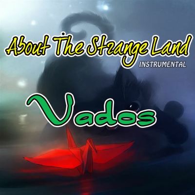 About the Strange Land