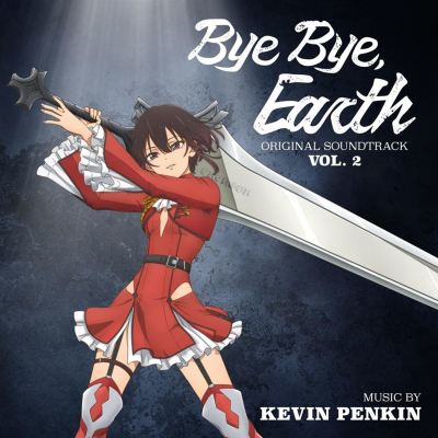 Bye Bye, Earth, Vol. 2 [Original Anime Series Soundtrack]