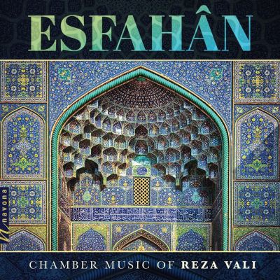 Esfahân: Chamber Music of Reza Vali