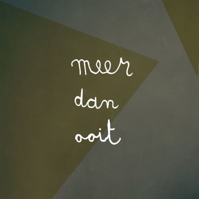 Meer Dan Ooit