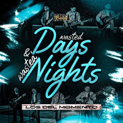 WASTED DAYS AND WASTED NIGHTS [En Vivo]