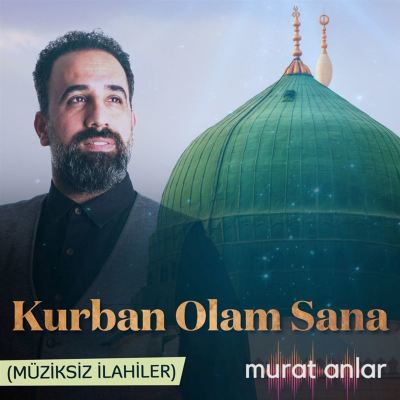 Kurban Olam Sana [Muziksiz Ilahiler]