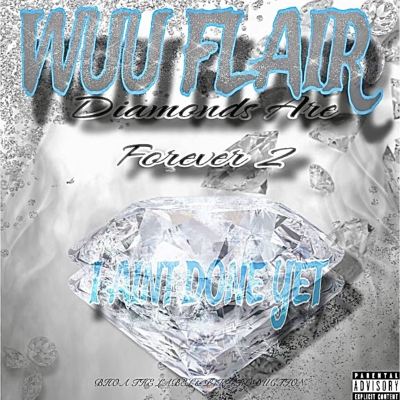 Diamonds Are Forever 2 : I Ain't Done Yet