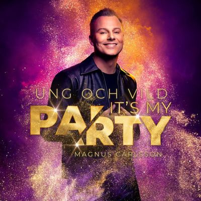 Ung och vild [From "It's My Party"]