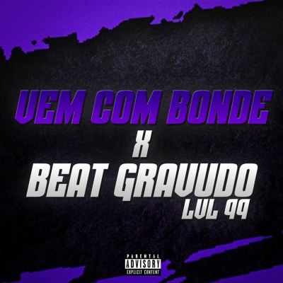 VEM COM BONDE x BEAT GRAVUDO LVL 99