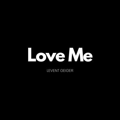 Love Me