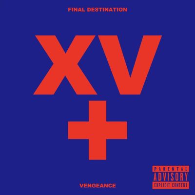 FINAL DESTINATION [XV RE:RECORDED] + VENGEANCE