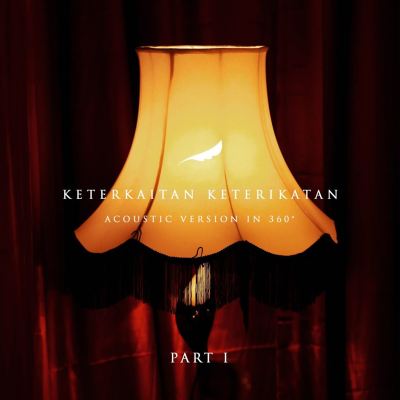 Keterkaitan Keterikatan, Pt. 1 [Acoustic Version in 360]