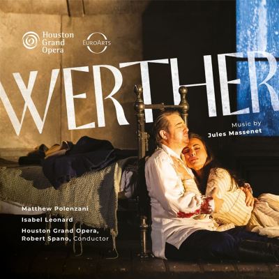 Jules Massenet: Werther - Toute mon ame est la . . . Pourquoi me réveiller