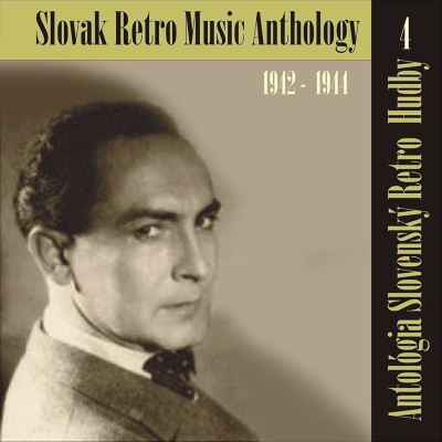 Slovak Retro Music Anthology, Vol. 4 (1942-1944)