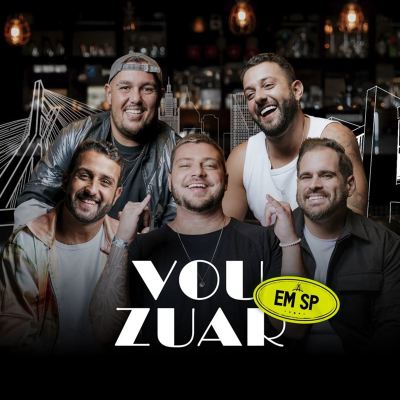 Vou Zuar - Vou Zuar Em SP [Ao Vivo]