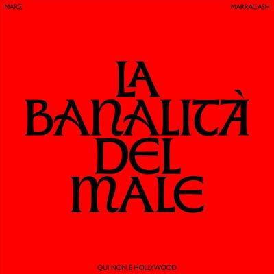 LA BANALITÀ DEL MALE [End Credit Song “Qui non è Hollywood”]
