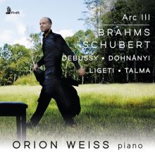 Arc III: Brahms, Schubert, Debussy, Dohnányi, Ligeti, Talma