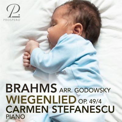 Brahms: Wiegenlied, Op. 49/4 (Arr. Godowsky)