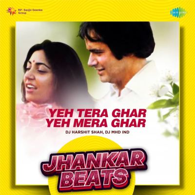Yeh Tera Ghar Yeh Mera Ghar [Jhankar Beats]