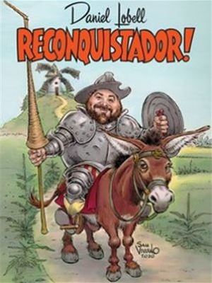 Daniel Lobell: Reconquistador