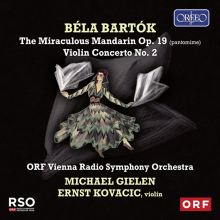 Béla Bartók: The Miraculous Mandarin Op. 19; Violin Concerto No. 2