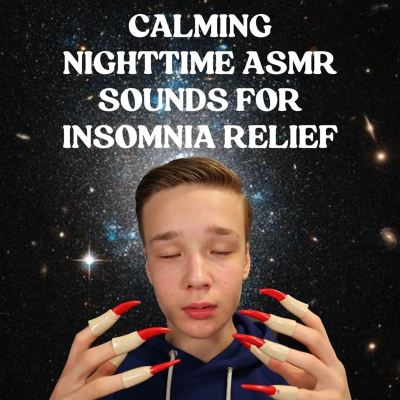 Calming Nighttime ASMR Sounds for Insomnia Relief