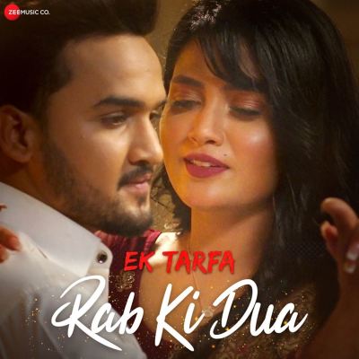 Rab Ki Dua [From "Ek Tarfa"]