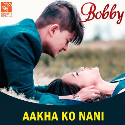 Aakha Ko Nani [From "Bobby"]