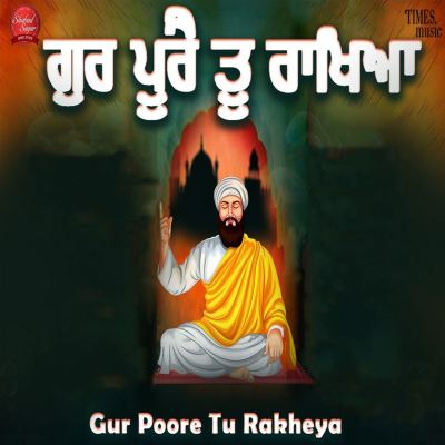 Gur Poore Tu Rakheya