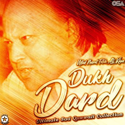Dukh Dard [Ultimate Sad Qawwali Collection]