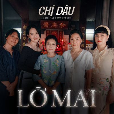 Lỡ Mai [Chị Dâu Original Soundtrack]