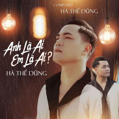 Anh La Ai, Em La Ai?