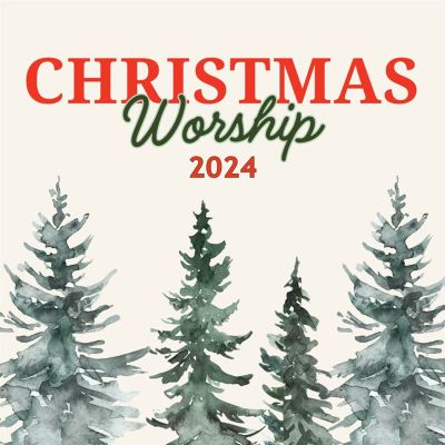Christmas Worship 2024