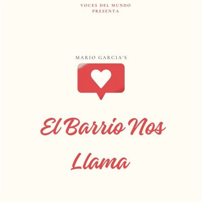 El Barrio Nos Llama