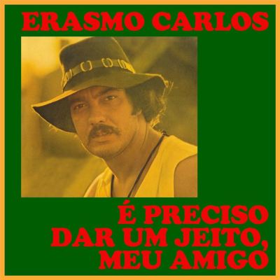 É preciso dar um jeito, meu amigo