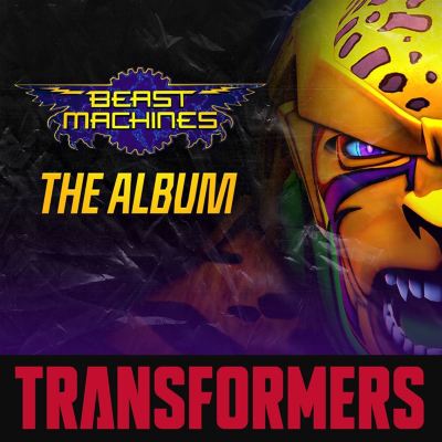 Hasbro Presents: The Transformers [Beast Machines Original Soundtrack]